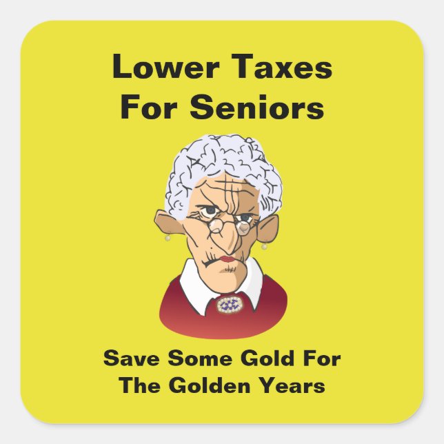 Pegatina Cuadrada Impuestos Más Bajos Para Los Mayores (Anverso)