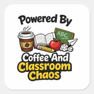 Pegatina Cuadrada Impulsado Por Café Y Caos En El Aula