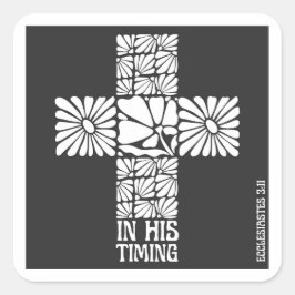 Pegatina Cuadrada In His Timing Christian Sticker Faith Cross Floral
