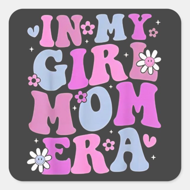Pegatina Cuadrada in My Girl Mom Era Retro Groovy Mom Life Happy Mot (Anverso)