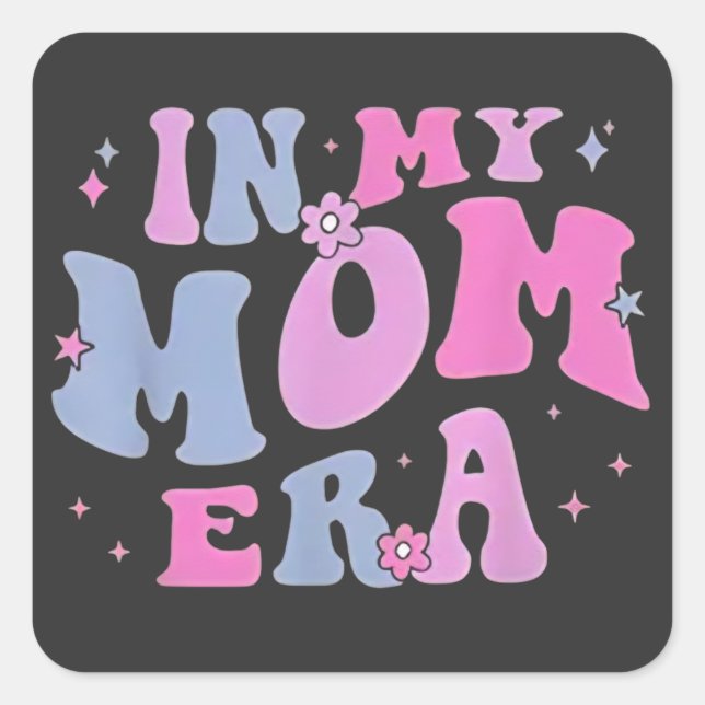Pegatina Cuadrada in My Mom Era Lover Groovy Retro Mom Mother's Day  (Anverso)