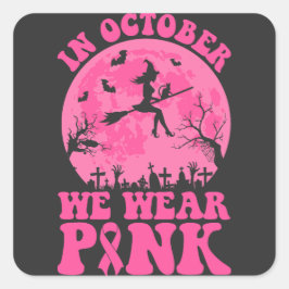 Pegatina Cuadrada In October we wear pink