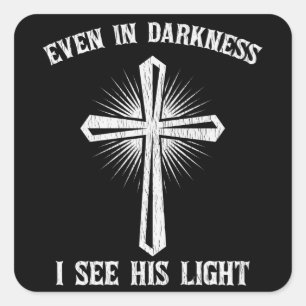Pegatina Cuadrada Incluso en la oscuridad veo su luz Jesús Cristiano