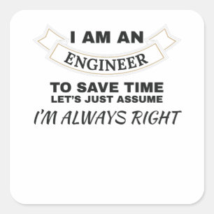 Pegatina Cuadrada Ingeniería, soy ingeniero, siempre tengo razón