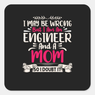 Pegatina Cuadrada Ingeniero, Soy Ingeniero Y Mamá