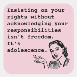 Pegatina Cuadrada Insistir en sus derechos...