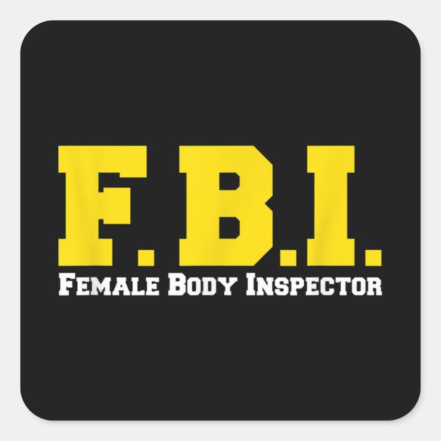 Pegatina Cuadrada Inspector de Cuerpo Femenino del FBI Funny (Anverso)