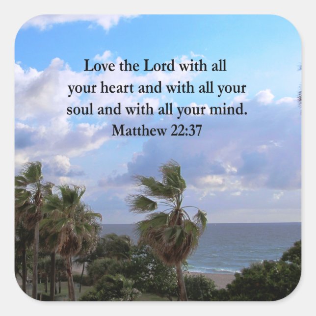 PEGATINA CUADRADA INSPIRING MATTHEW 22:37 SCRIPTURE VERSE (Anverso)