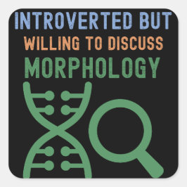 Pegatina Cuadrada Introvertido pero dispuesto a discutir la morfolog