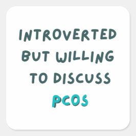 Pegatina Cuadrada Introvertido Pero Dispuesto A Discutir Las PCOS