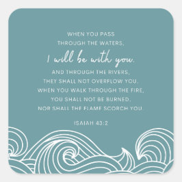 Pegatina Cuadrada Isaías 43:2 Cuando atravieses las aguas