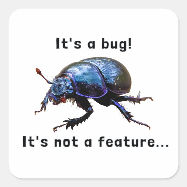 Pegatina Cuadrada "It's a bug! It's not a feature..." Programmierer (Anverso)