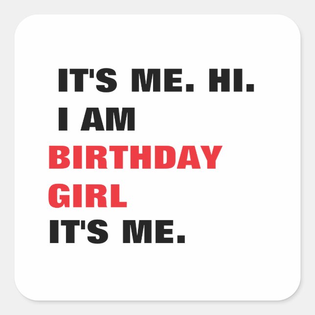 Pegatina Cuadrada It's me, Birthday girl (Anverso)