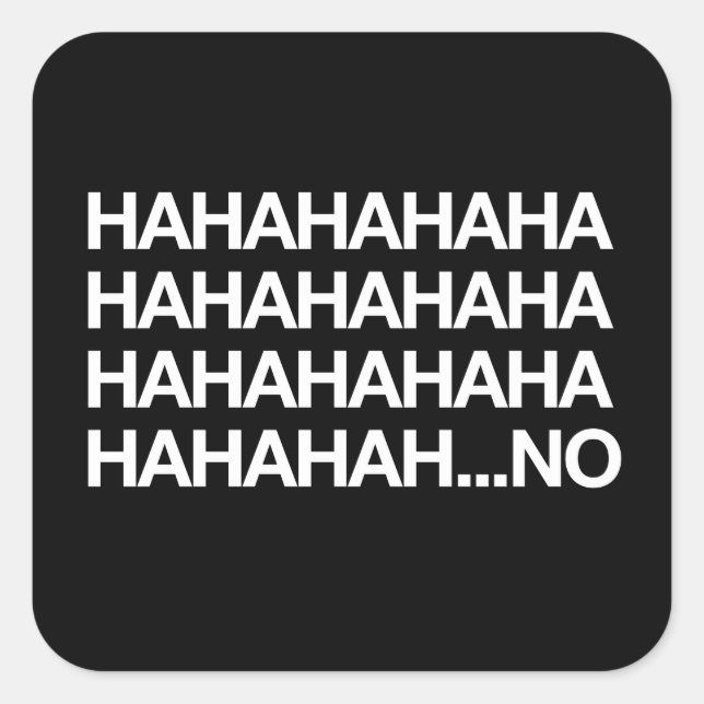 Pegatina Cuadrada Jajaja...no (Anverso)
