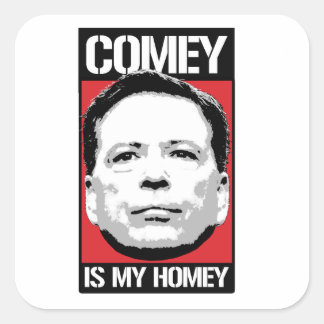 Pegatina Cuadrada James Comey - Comey es mi Homey - -