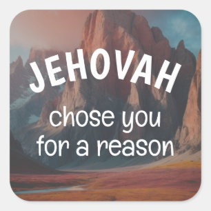 Pegatina Cuadrada Jehová te eligió por una razón   JW