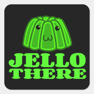 Pegatina Cuadrada Jello ahí