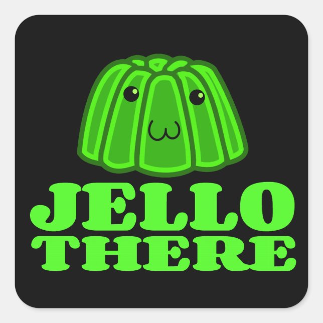 Pegatina Cuadrada Jello ahí (Anverso)