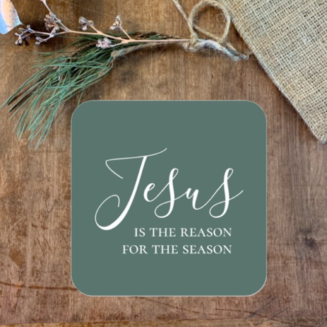 Pegatina Cuadrada Jesús es la razón por la que los Navidades verdes  (Juniper, eucalyptus green modern script Christmas sticker. Jesus is the reason for the season.)