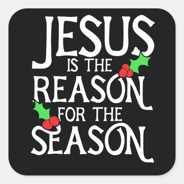 Pegatina Cuadrada Jesus is the reason for the season  (Anverso)