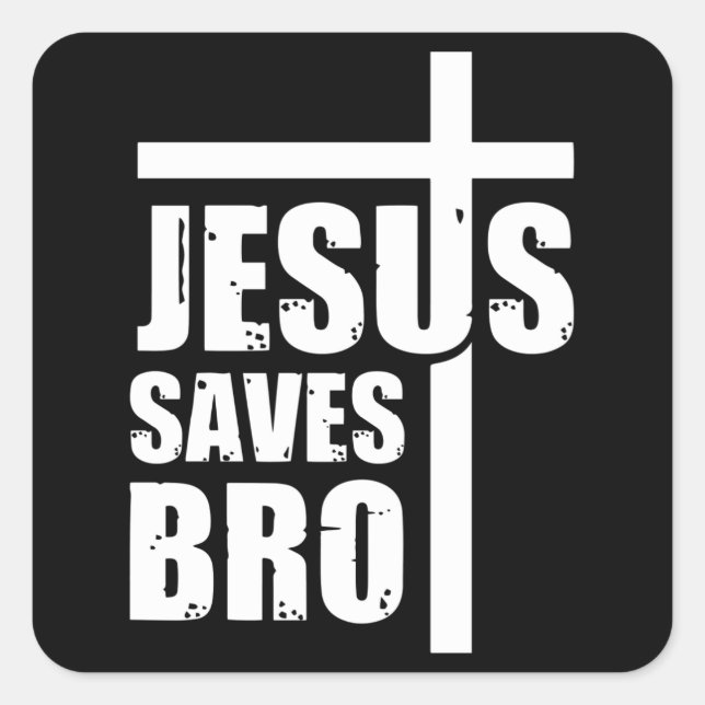 Pegatina Cuadrada Jesus Saves Bro (Anverso)
