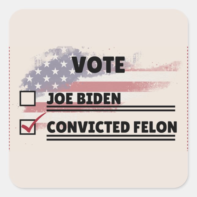 Pegatina Cuadrada Joe Biden Vs Convicto Papeleta De Voto De Felon (Anverso)