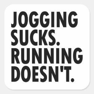 Pegatina Cuadrada Jogging Sucks. Correr no.