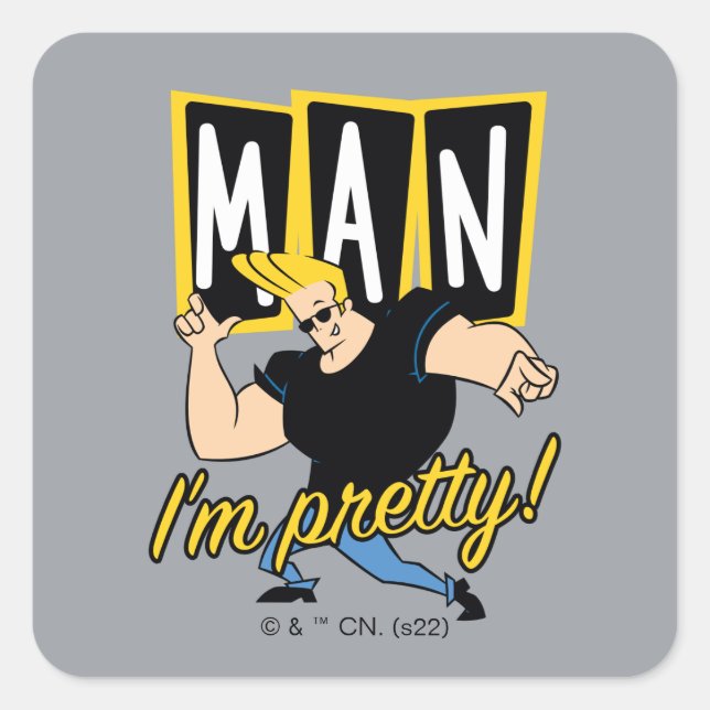 Pegatina Cuadrada Johnny Bravo - Man I'm Pretty (Anverso)