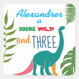 Pegatina Cuadrada Joven Salvaje y Tres Dinosaurio Tercer Cumpleaños