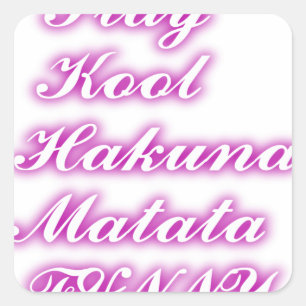 Pegatina Cuadrada Juega Cool Hakuna Matata .png