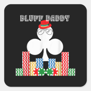 Pegatina Cuadrada Juego divertido Bluff Daddy Poker Casino Texas