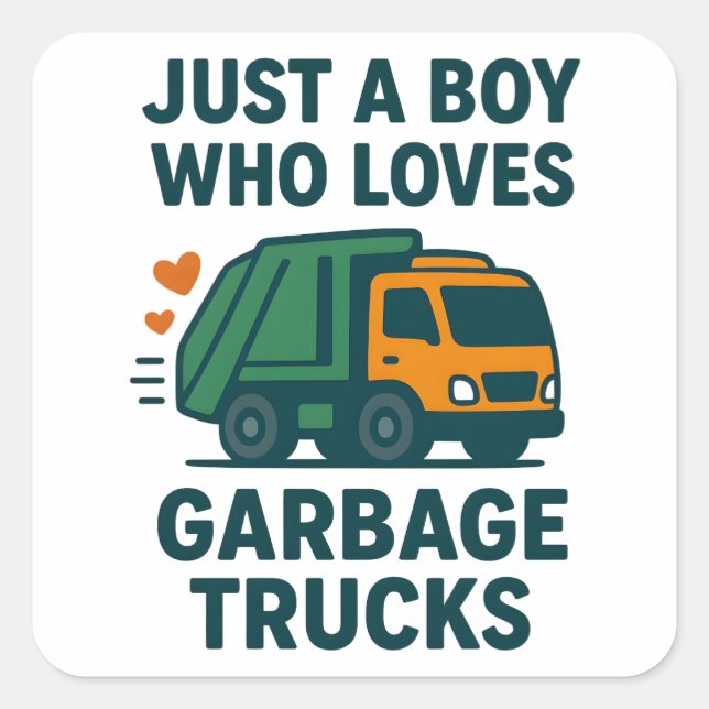 Pegatina Cuadrada Just a Boy Who Loves Garbage Trucks Kids           (Anverso)