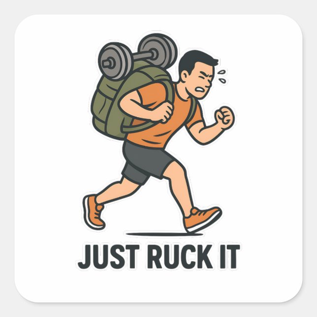 Pegatina Cuadrada Just Ruck It Funny Sticker – Fitness & Rucking Mot (Anverso)