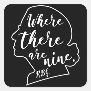 Pegatina Cuadrada Justicia Ruth Bader Ginsburg, cuando hay nueve