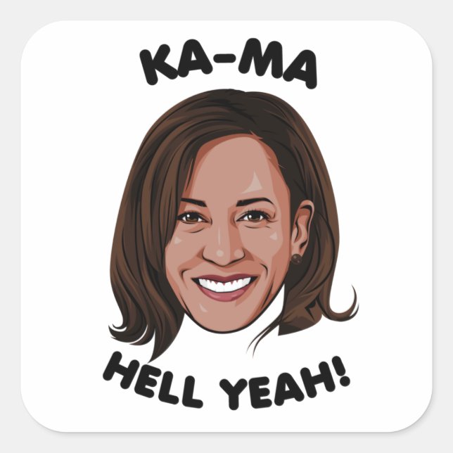 PEGATINA CUADRADA KAMA-HELL YEAH KAMALA HARRIS 2020 (Anverso)