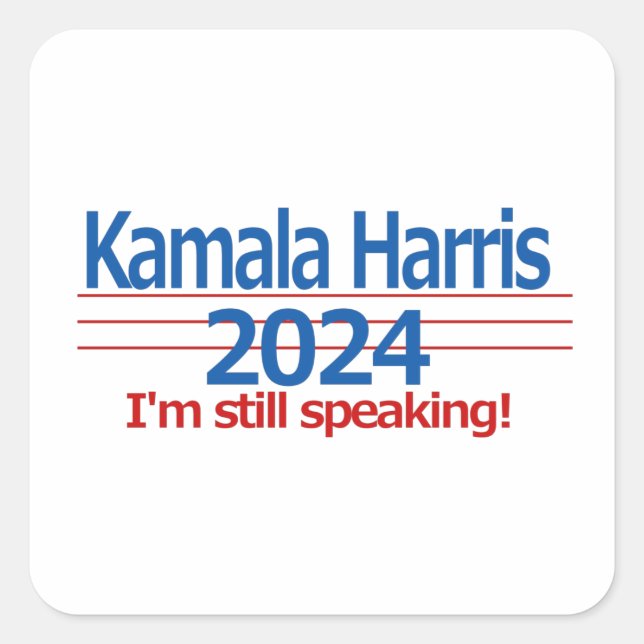 Pegatina Cuadrada Kamala Harris 2024 ¡Todavía estoy hablando! (Anverso)