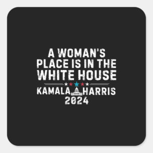 Pegatina Cuadrada Kamala Harris 2024 - Un lugar de mujer está en el 