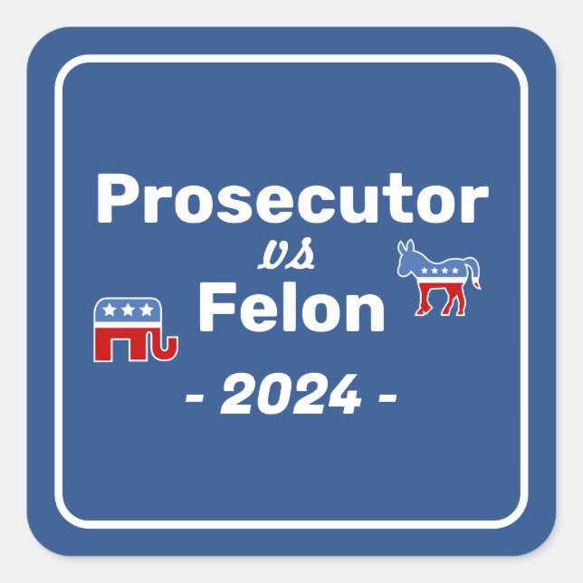 Pegatina Cuadrada Kamala Harris Fiscal VS Felon (Anverso)