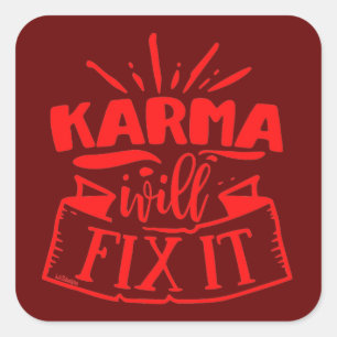 Pegatina Cuadrada KARMA ARREGLARÁ graciosamente el humor sarcástico