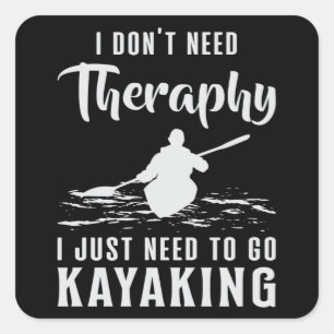 Pegatina Cuadrada Kayak Canoe Kayak Canoeing Therapy Funny Gift