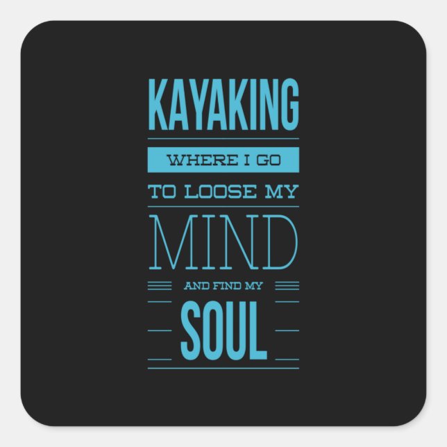 Pegatina Cuadrada Kayak Donde Voy A Perder Mi Mente (Anverso)