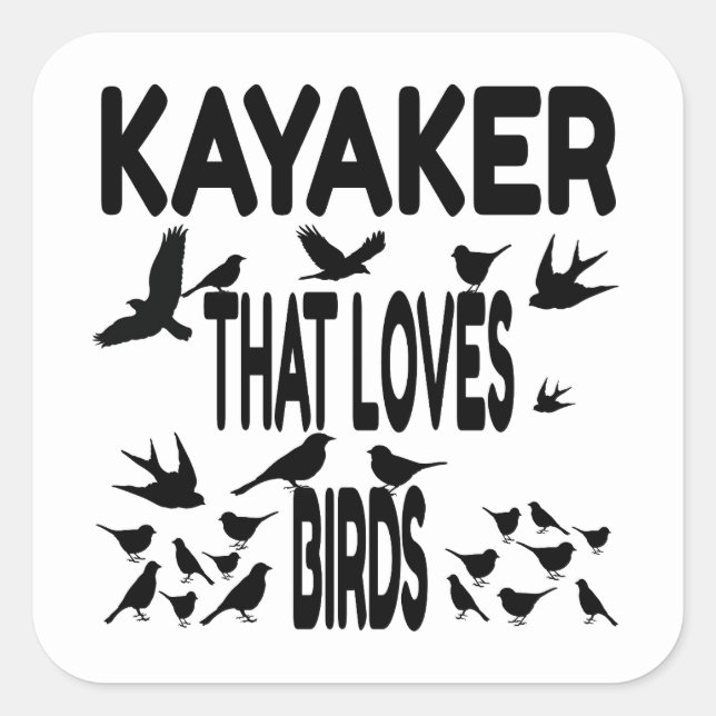 Pegatina Cuadrada Kayaker ama a los pájaros (Anverso)