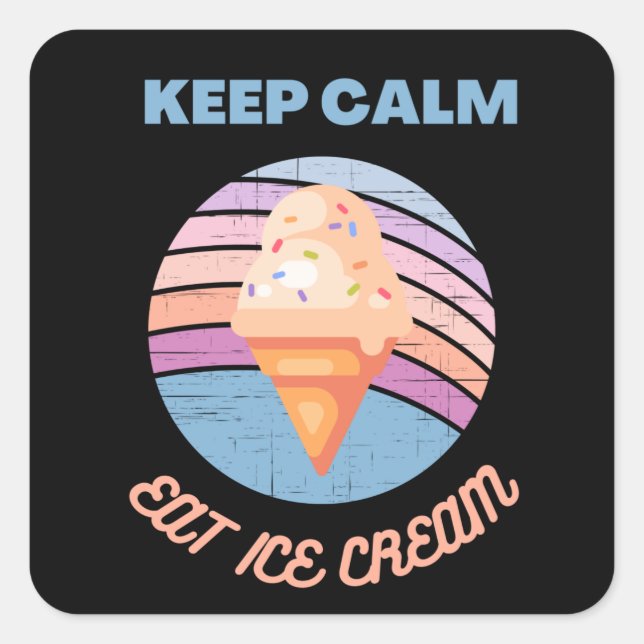 Pegatina Cuadrada keep calm and eat ice cream (Anverso)