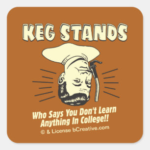 Pegatina Cuadrada Keg Stands: No aprendan la universidad