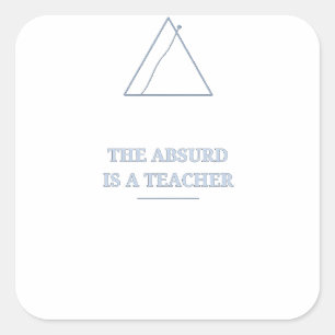 Pegatina Cuadrada La Absurdidad es una Montaña de Enseñanza Sticker