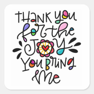 Pegatina Cuadrada La alegría que me traes