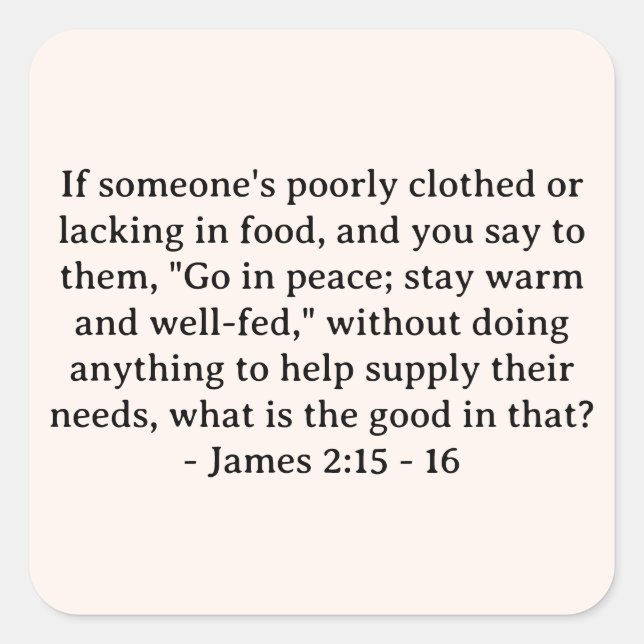 Pegatina Cuadrada La Biblia versus James 2:15 - 16 (Anverso)
