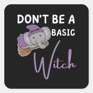 Pegatina Cuadrada La bruja del Elefante Halloween no es una bruja bá