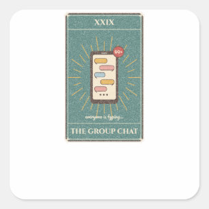 Pegatina Cuadrada La Carta de Tarot del Chat de Grupo