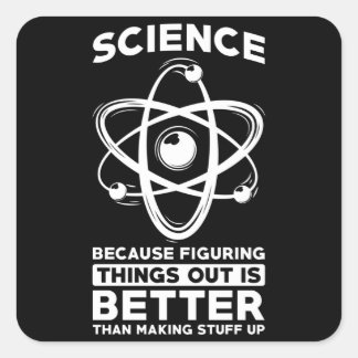 Pegatina Cuadrada La Ciencia Porque Entender Las Cosas Es Mejor